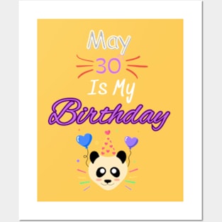 May 30 st is my birthday Posters and Art